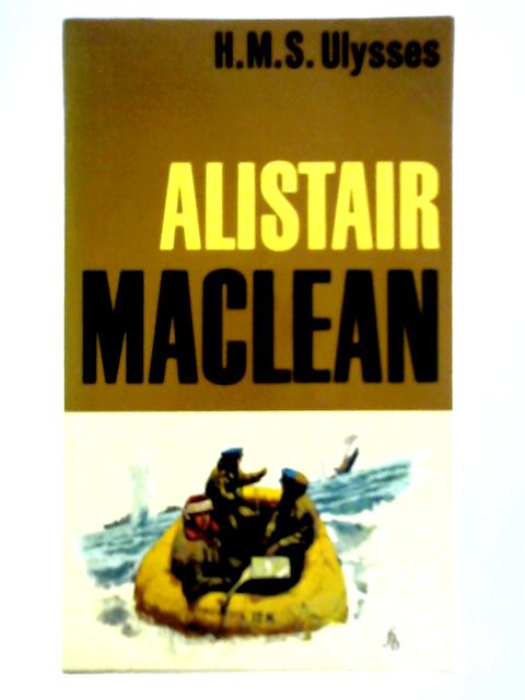 H.M.S. Ulysses von Alistair MacLean