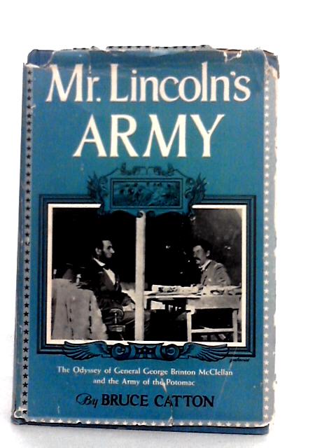 Mr.Lincoln's Army By Bruce Catton