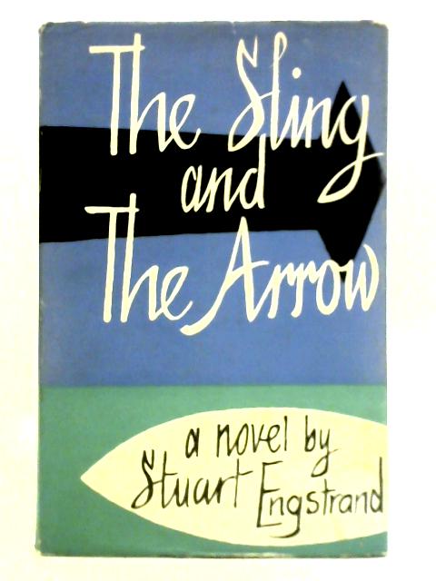 The Sling and the Arrow von Stuart Engstrand