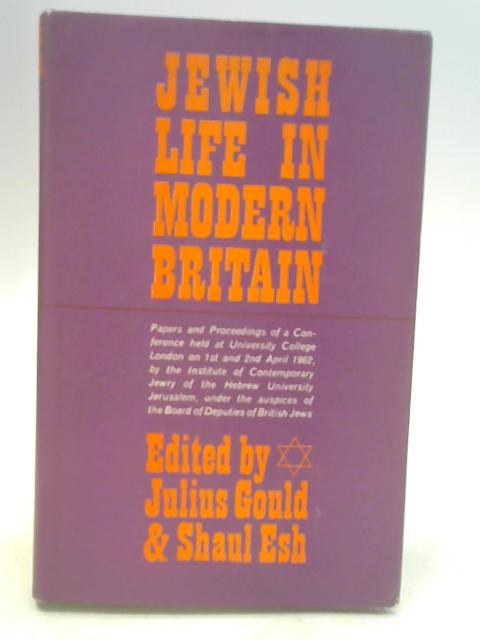 Jewish Life In Modern Britain By Julius Gould Shaul Esh