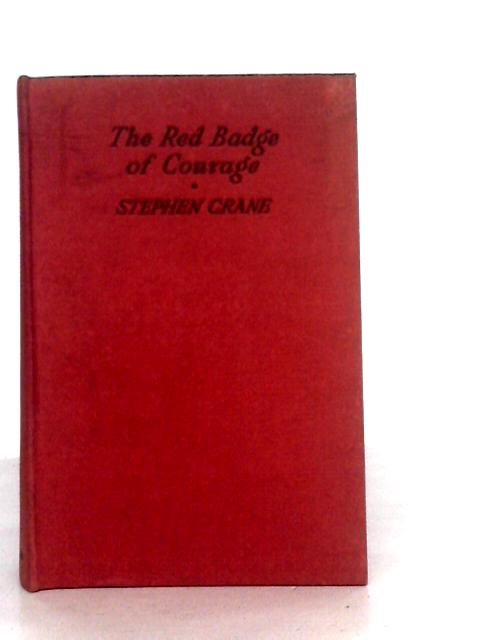 The Red Badge of Courage von Stephen Crane