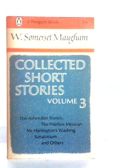 Collected Short Stories Volume 3 By W.Somerset Maugham