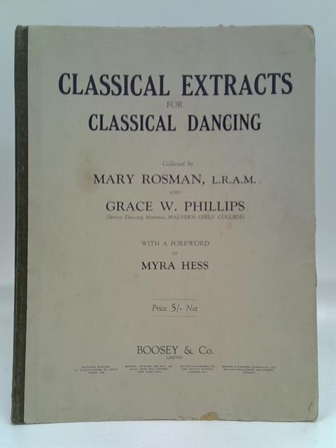 Classical Extracts For Classical Dancing By Mary Rosman et al