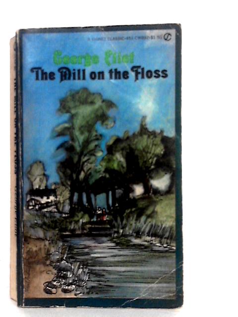 Eliot George : Mill on the Floss By George Eliot