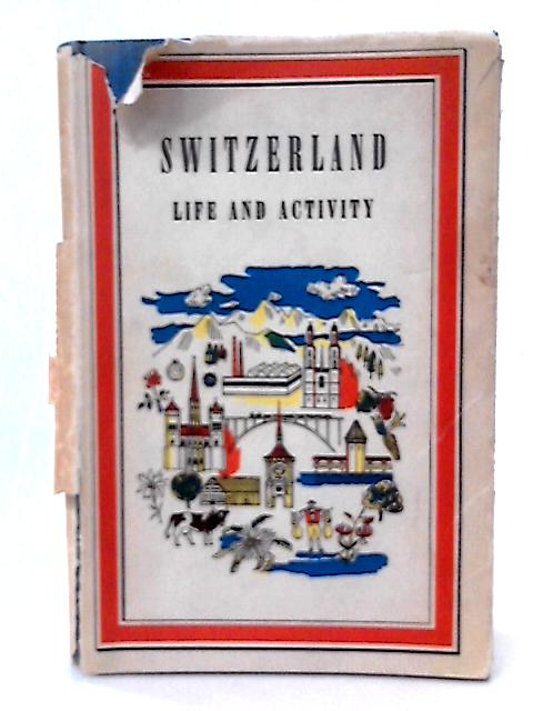 Switzerland Life and Activity. A Bird's-eye View in the Middle of the Twentieth Century