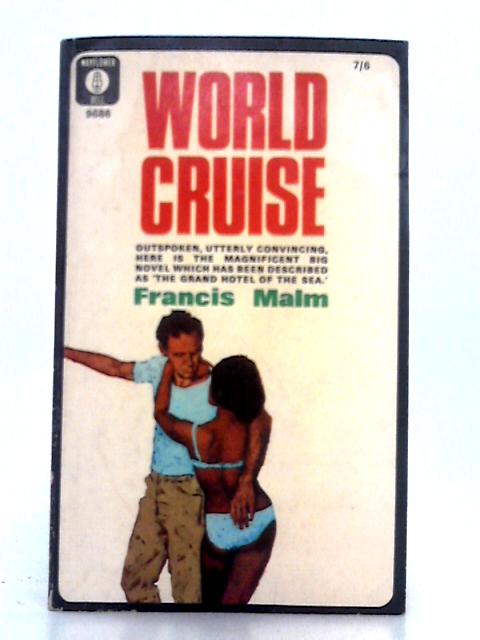 World Cruise By Francis Malm