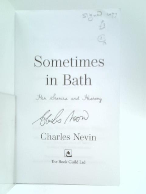 Sometimes in Bath: Her Stories and History By Charles Nevin