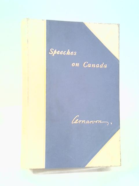 Speeches On Canadian Affairs By Henry Howard Molyneux