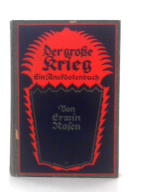 Der große Krieg : ein Anekdotenbuch, Erster Teil von Erwin Rofen