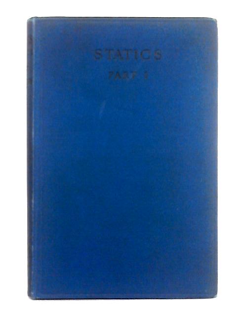 Statics; Part 1 By R.C. Fawdry