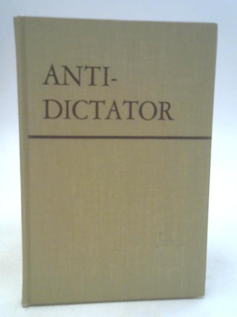 Anti-Dictator By Harry Kurz