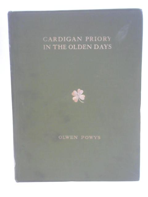 Cardigan Priory in The Olden Days By Emily M Pritchard