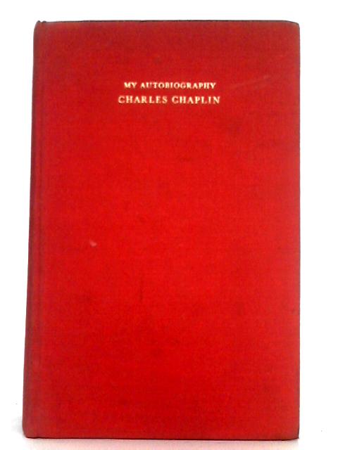 My Autobiography By Charles Chaplin