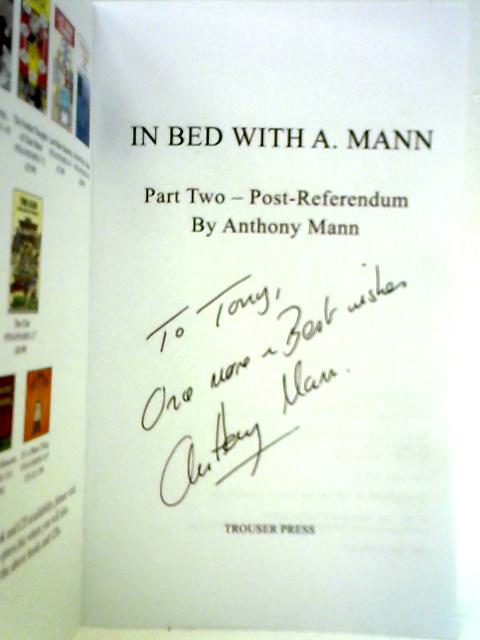 In Bed With A. Mann: Part Two - Post-Referendum By Anthony Mann