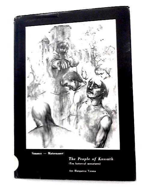 The People of Kossuth. By Tibor. Simanyi