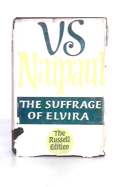 The Suffrage of Elvira By V.S. Naipaul