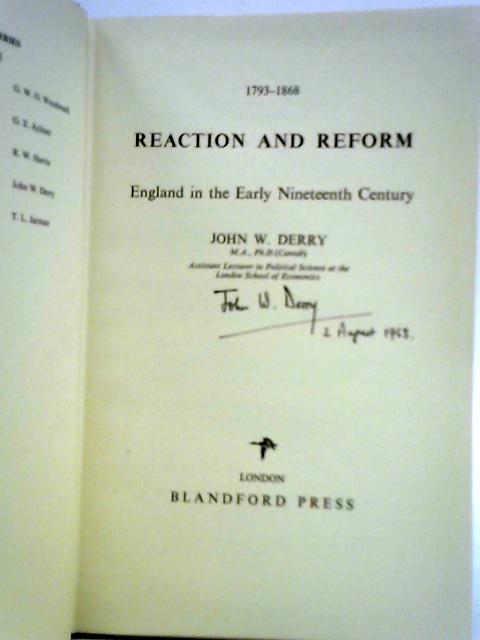 Reaction and Reform 1793-1868 England in the Early Nineteenth Century par John W. Derry