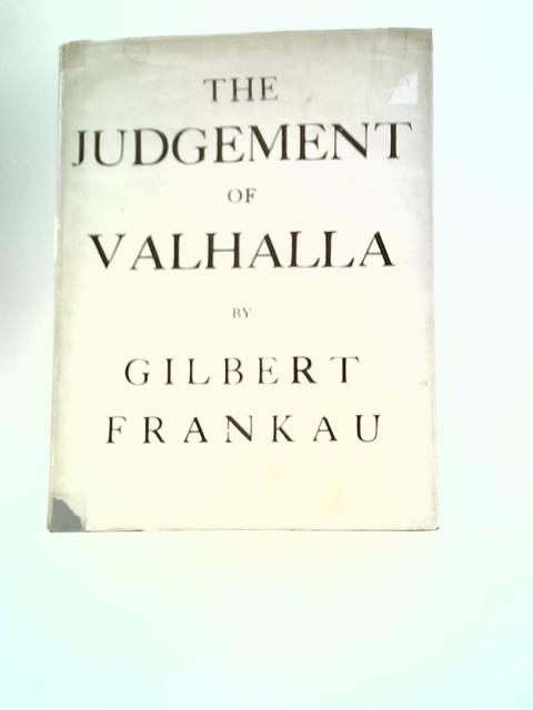 The Judgement of Valhalla von Gilbert Frankau