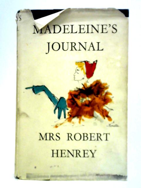 Madeleine's Journal By Mrs Robert Henrey