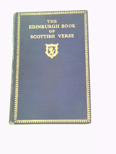 The Edinburgh Book of Scottish Verse By W Macneile Dixon (Ed.)