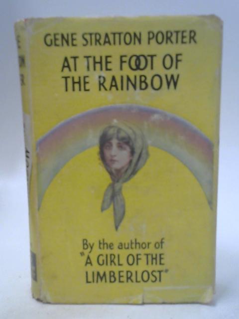 At The Foot Of The Rainbow By G S Porter