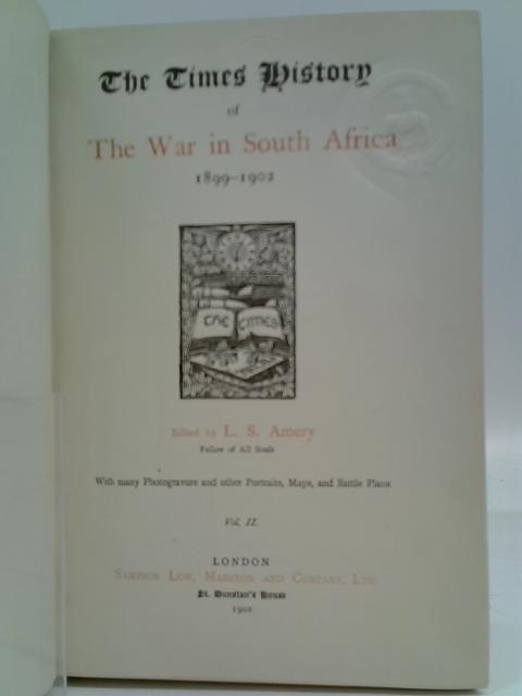 The Times History of The War in South Africa 1899-1902 (Vol II) By LS Amery