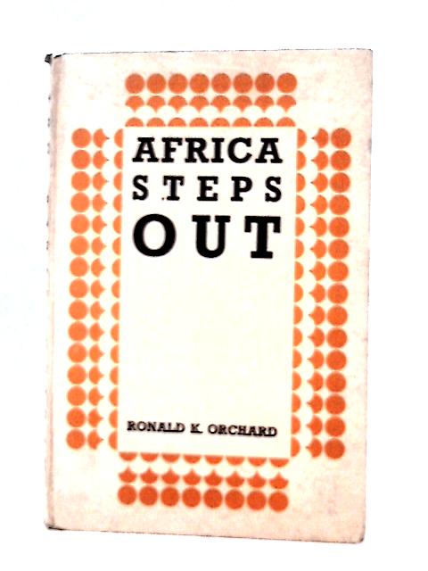 Africa Steps Out von R. K. Orchard