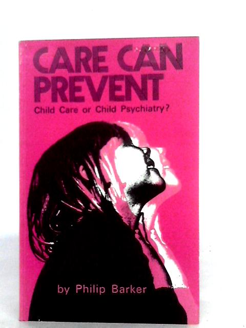 Care Can Prevent By Philip Barker