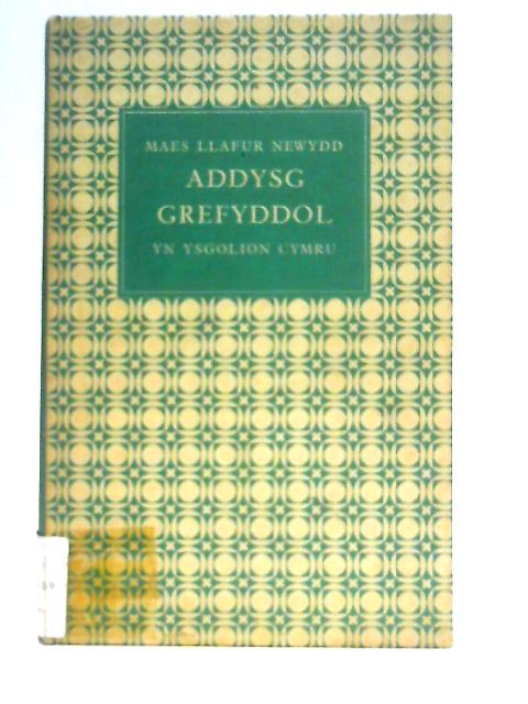 Maes Llafur Newydd Addysg Grefyddol Yn Ysgolion Symru By Unstated