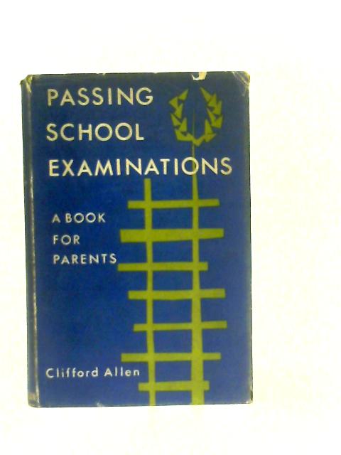Passing School Examinations par Clifford Allen