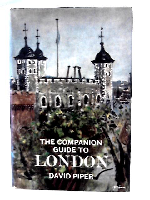 The Companion Guide to London By David Piper