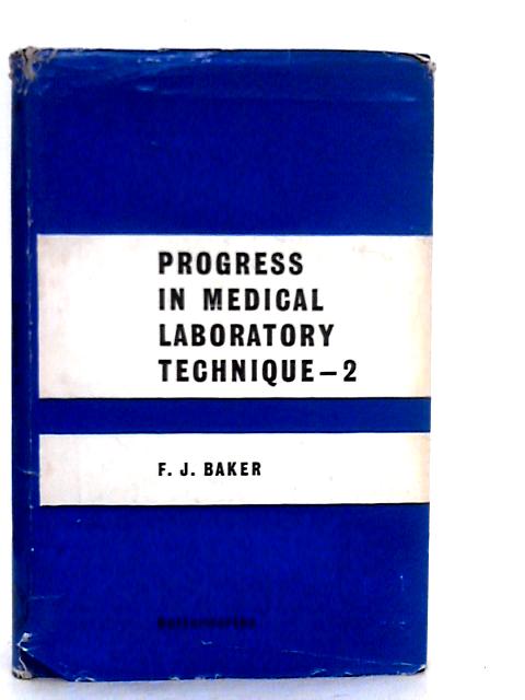 Progress in Medical Laboratory Technique 2 By F.J.Baker (Edt.)