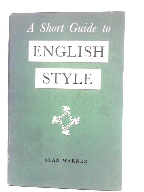 A Short Guide To English Style By Alan Warner