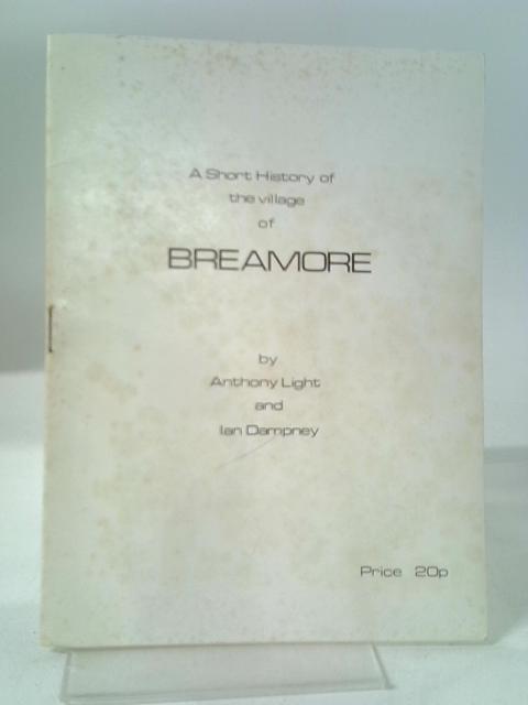 A Short History Of The Village Of Breamore By Anthony Light And Ian Dampney