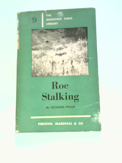 Roe Stalking. The Shooting Times Library No.9. By Richard Prior