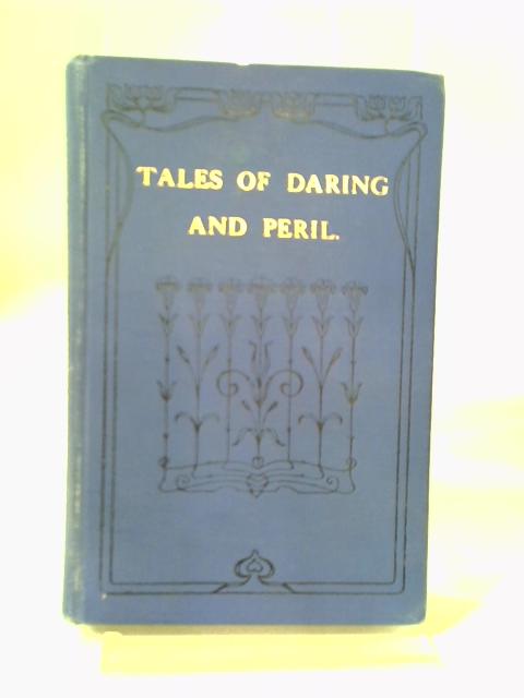 Tales of Daring and Peril By Francis Douville