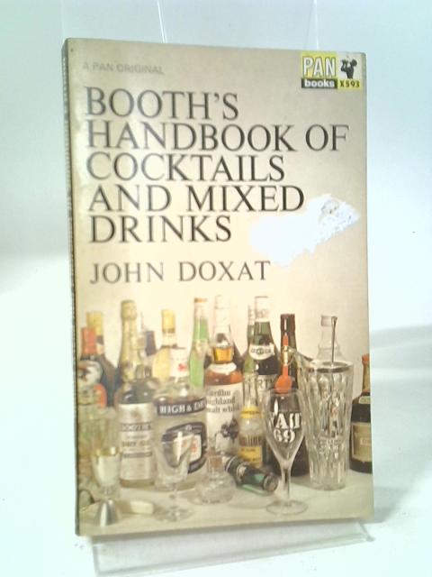 Booth's Handbook of Cocktails and Mixed Drinks By John Doxat