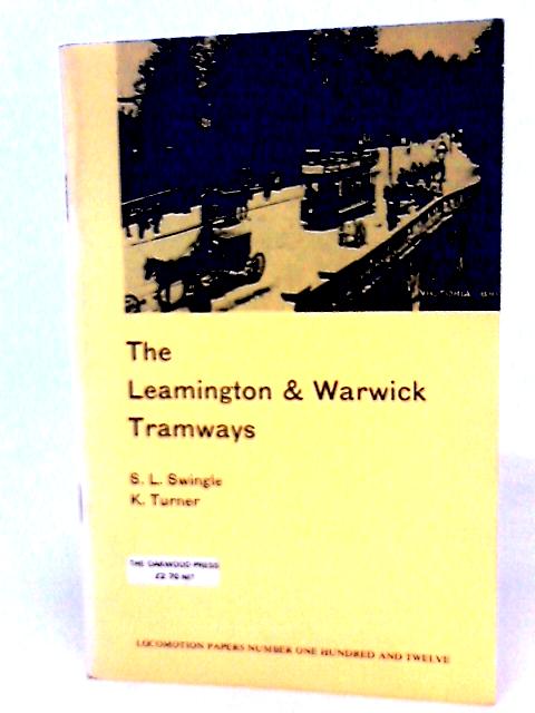 Leamington and Warwick Tramways (Locomotion Papers) By Keith Turner