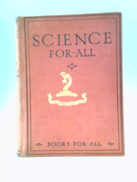 Science For All, An Outline for Busy People By Charles S. Sherrington (Ed.)