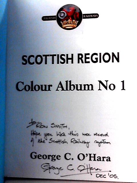 British Railways Scottish Region Colour Album No 1 By George C. O'Hara