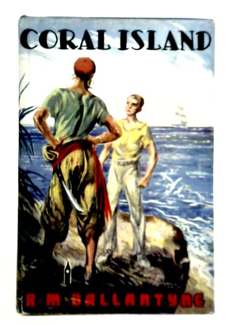 The Coral Island By R. M. Ballantyne