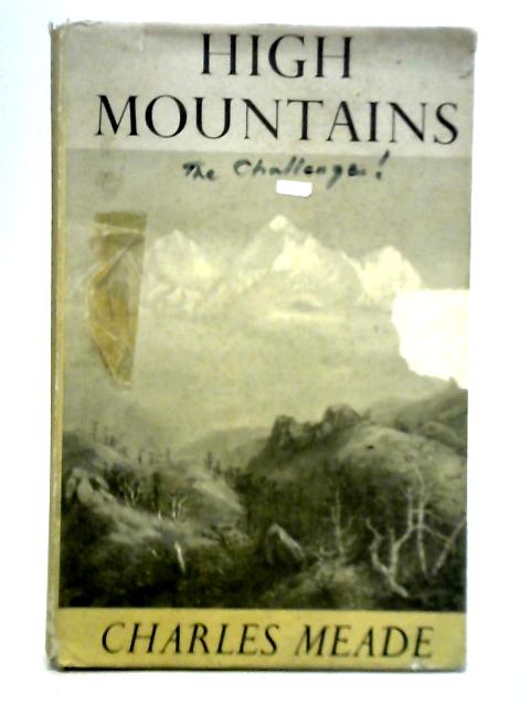 High Mountains By Charles Meade