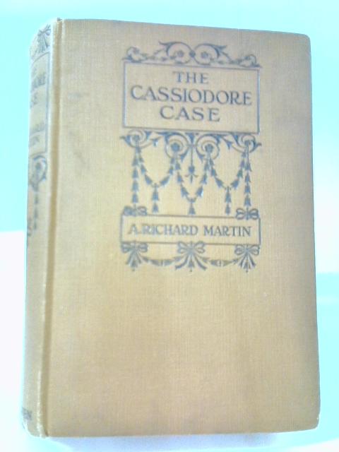 The Cassiodore Case By A. Richard Martin