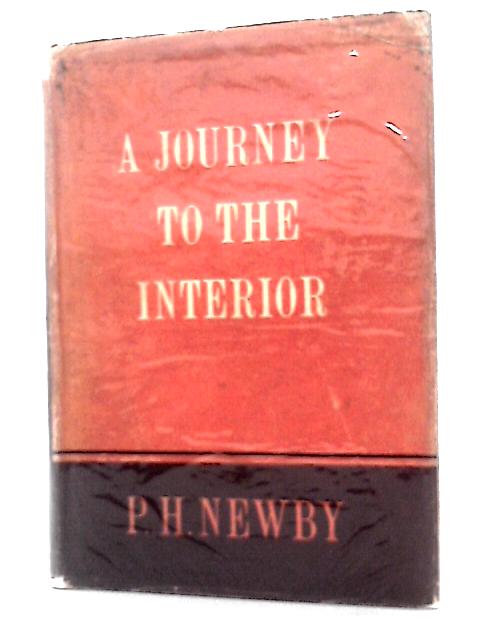 A Journey To The Interior By P. H. Newby