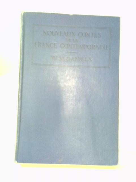 Nouveaux Contes De La France Contemporaine By W M Daniels (ed.)