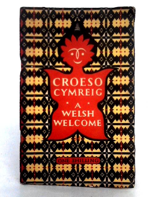Croeso Cymreig; A Welsh Welcome By Unstated
