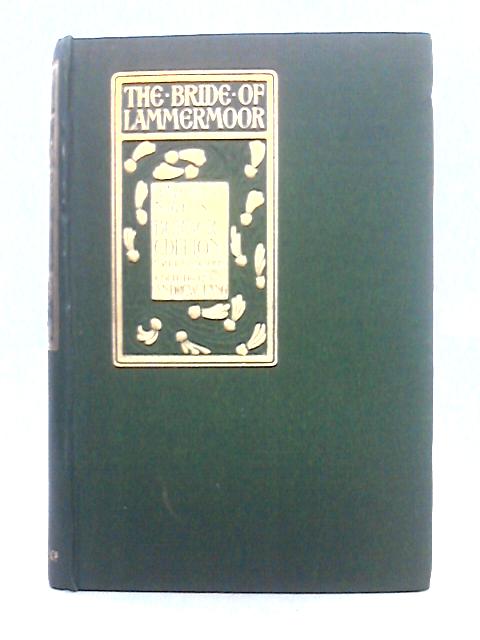 The Bride of Lammermoor (Volume VIII of the Border Edition) By Sir Walter Scott