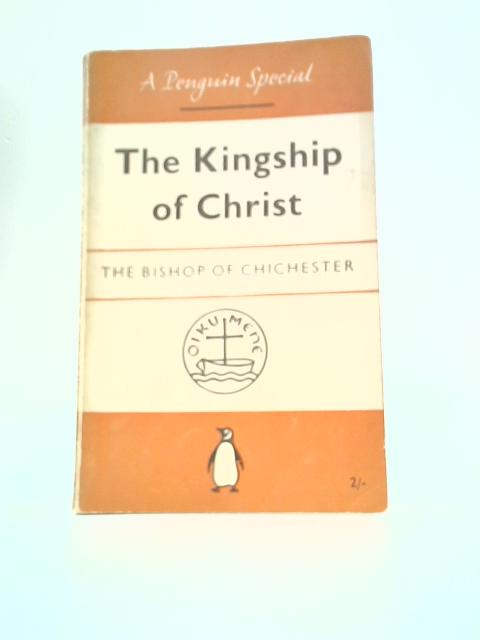 The Kingship of Christ von The Bishop of Chichester