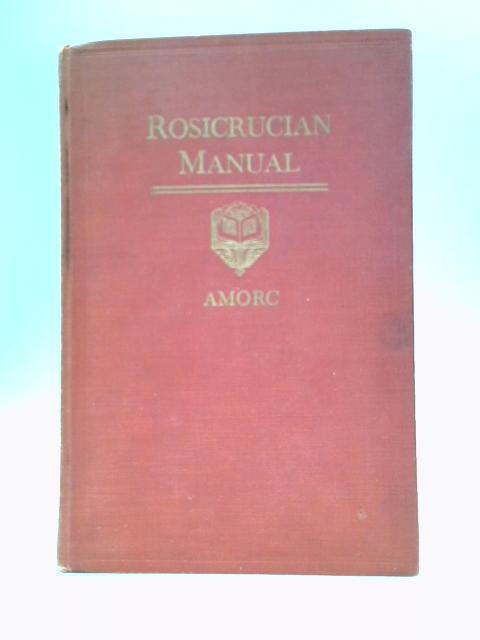 Rosicrucian Manual - Rosicrucian Library Volume 8 By H.Spencer Lewis
