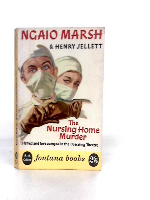 The Nursing Home Murder By N.Marsh & H.Jellett
